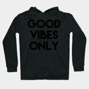 Good Vibes Only Hoodie